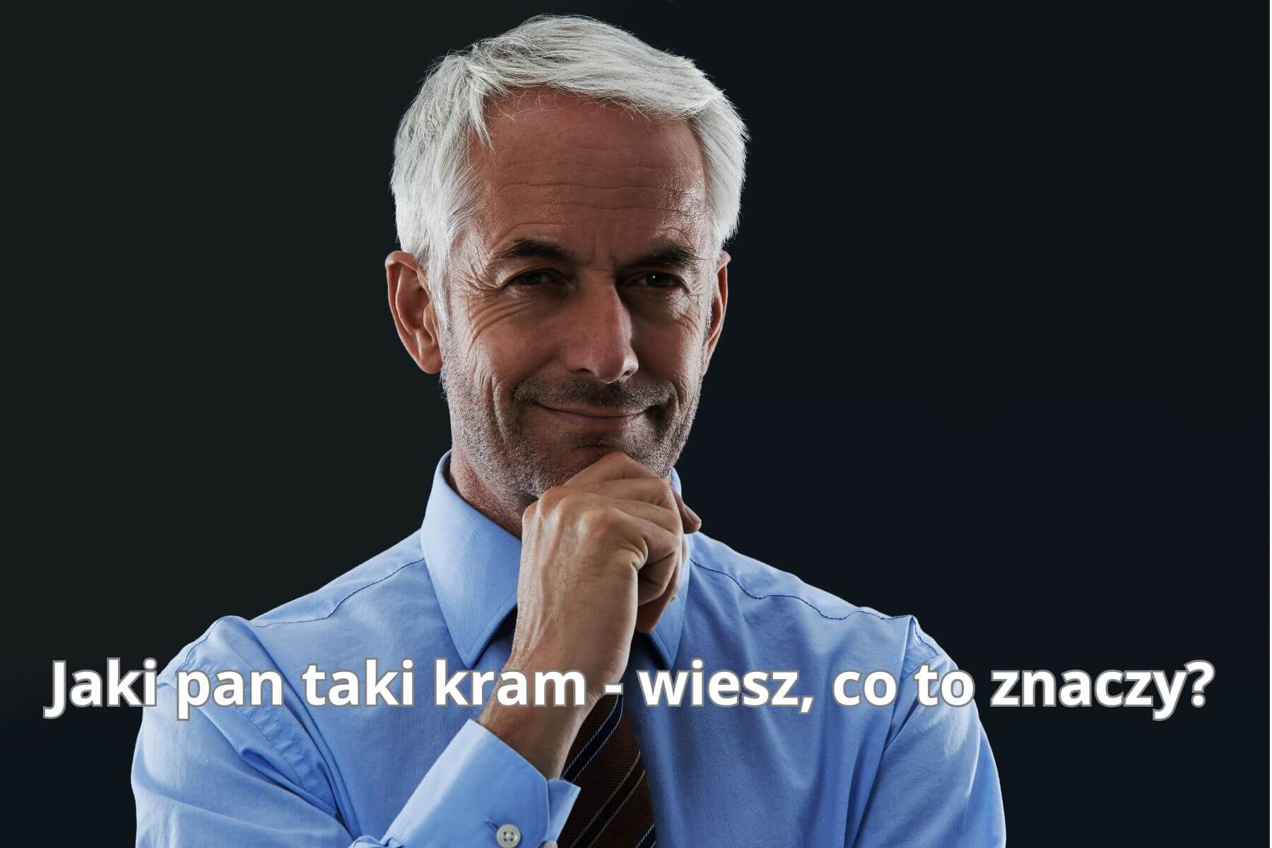 Jaki pan, taki kram – co to znaczy?