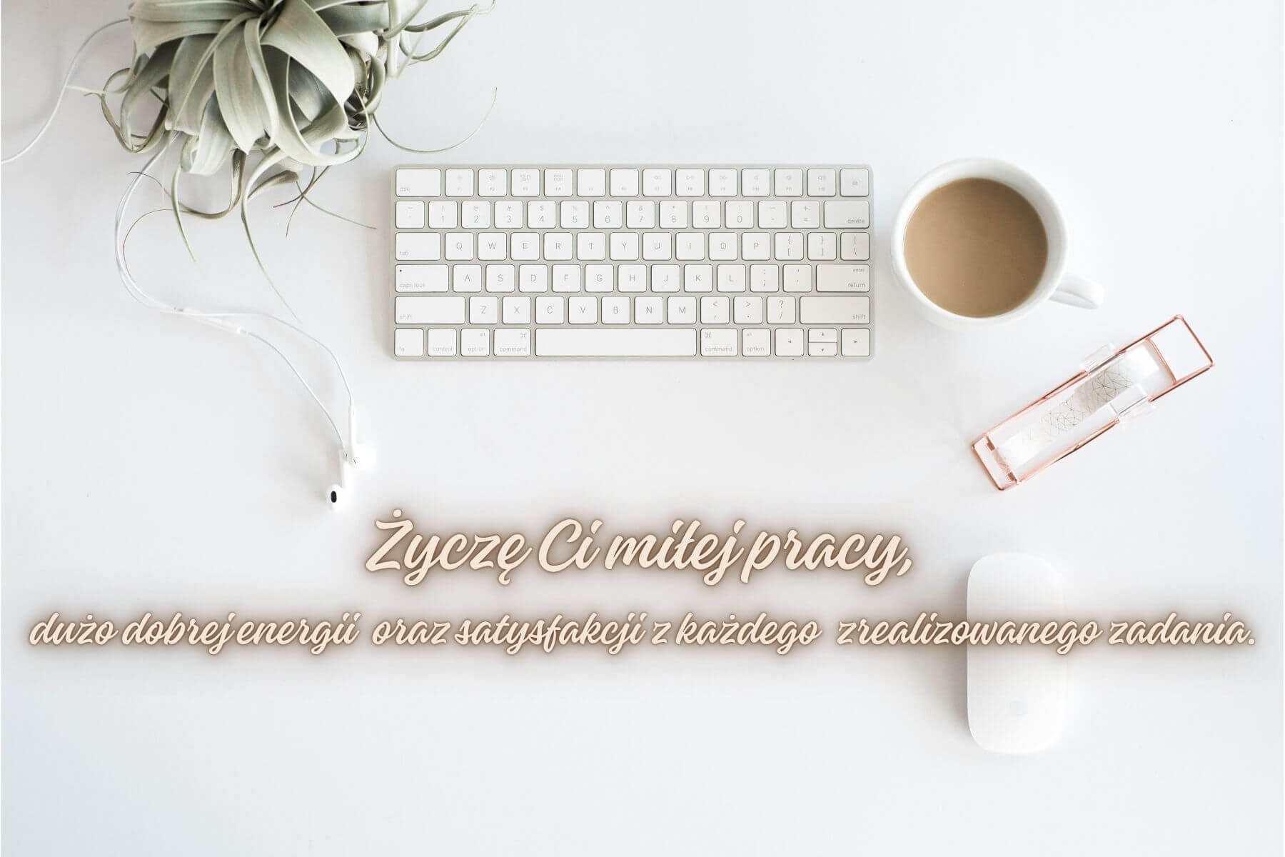 życzenia miłej pracy