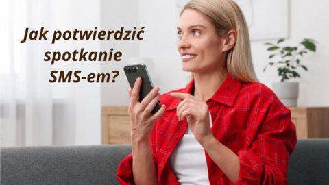 Jak potwierdzić spotkanie przez SMS? Krótkie i naturalne odpowiedzi